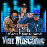 J Alvarez Ft Yaga Y Mackie - Ven Buscame MP3