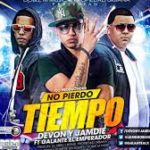 Galante El Emperador Ft. Devon Y Jamdie - No Pierdo Tiempo MP3